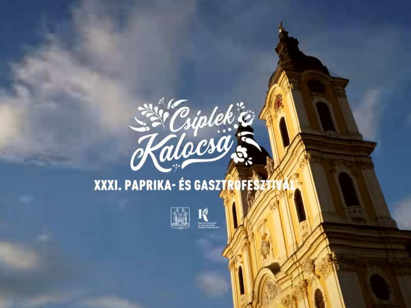 Ilyen volt a XXXI. Csíplek Kalocsa! Paprika- és Gasztrofesztivál