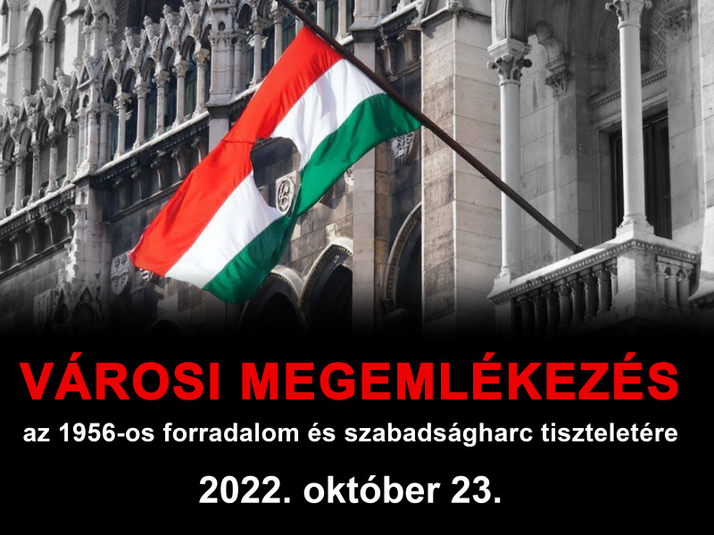 Városi megemlékezés az 1956-os forradalom és szabadságharc tiszteletére