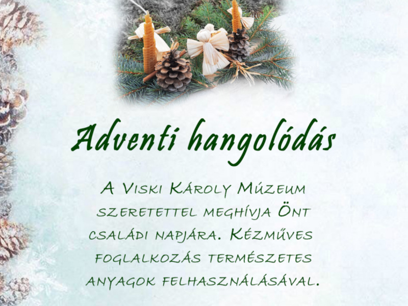 Adventi hangolódás a Viski Károly Múzeumban